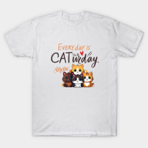 Everyday is Caturday T-Shirt