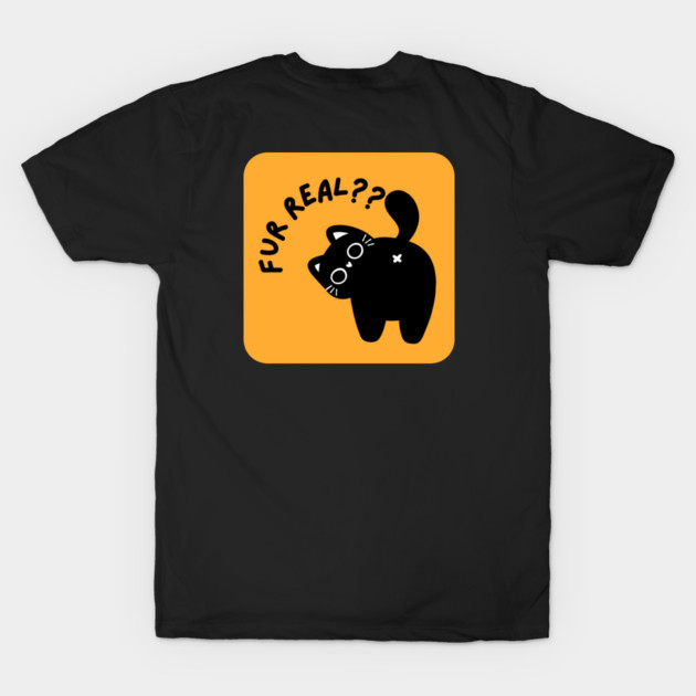 Fur Real T-Shirt