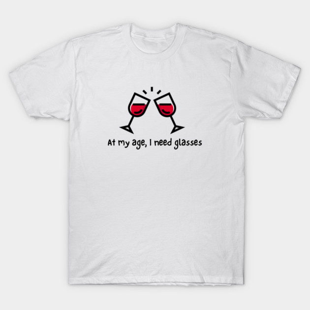 I Need Glasses T-Shirt