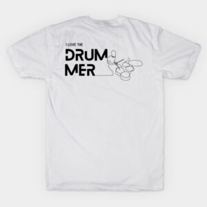 I love The Drummer T-Shirt